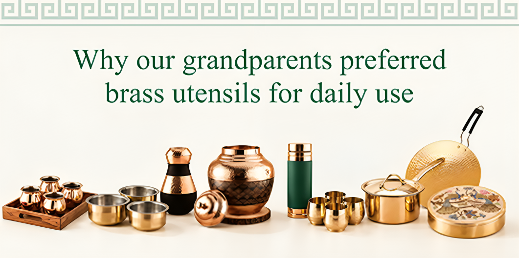 Why Our Grandparents Preferred Brass Utensils for Daily Use