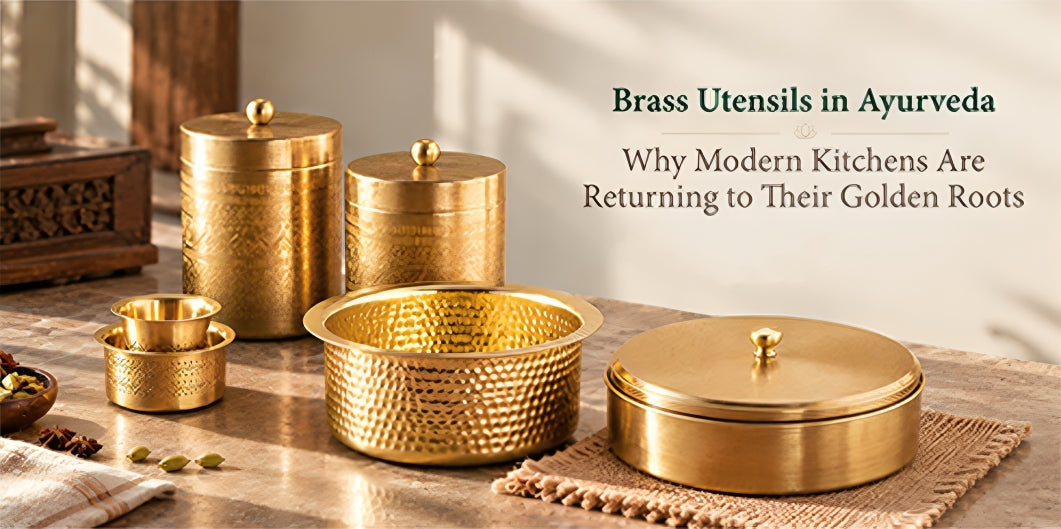 Brass Utensils in Ayurveda: Why Modern Kitchens Are Returning to Their Golden Roots